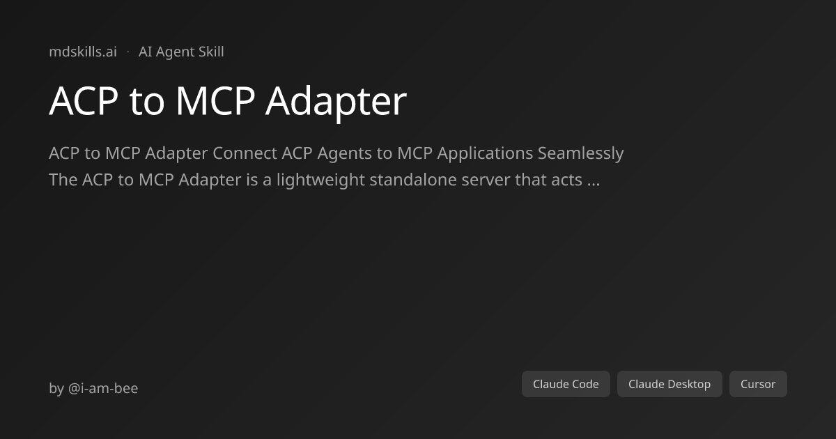 ACP to MCP Adapter for Claude Code | mdskills.ai