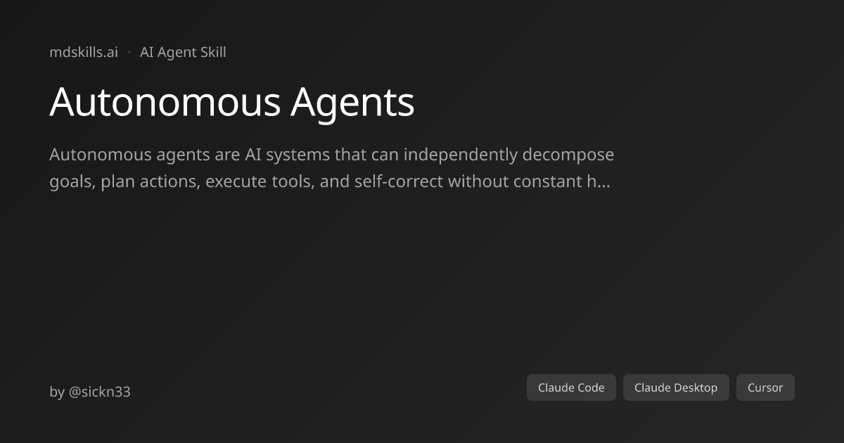 Autonomous Agents for Claude Code & Claude Desktop | mdskills.ai