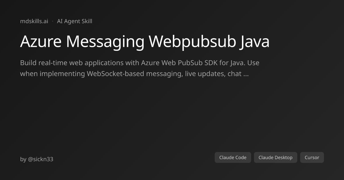 Azure Messaging Webpubsub Java for Claude Code | mdskills.ai