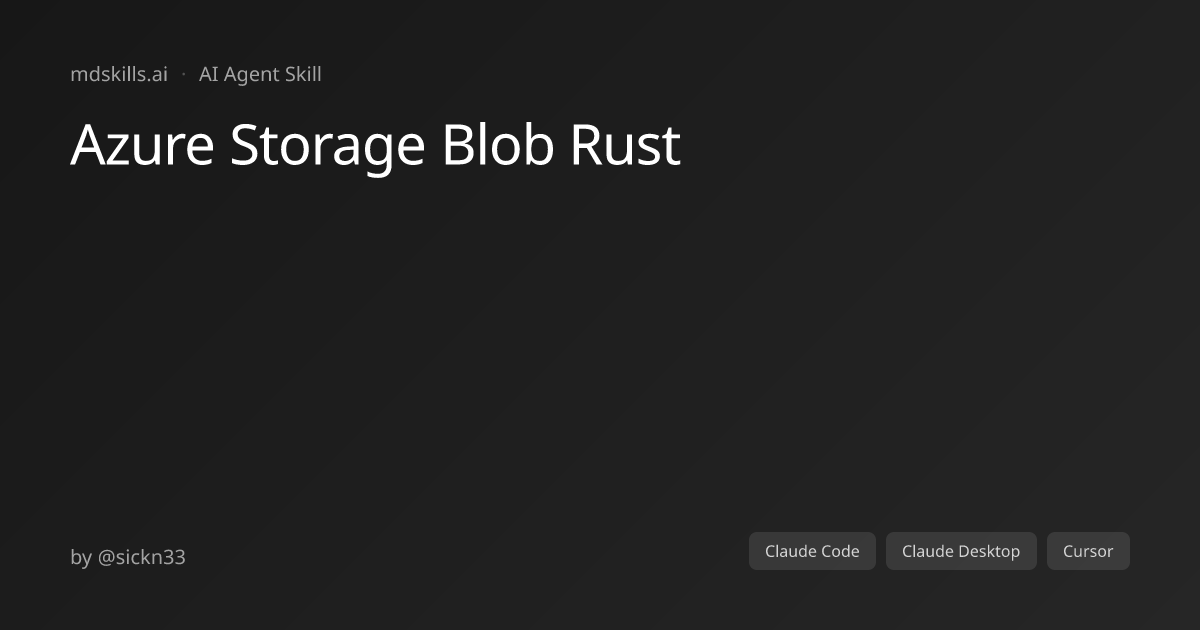 Azure Storage Blob Rust for Claude Code | mdskills.ai