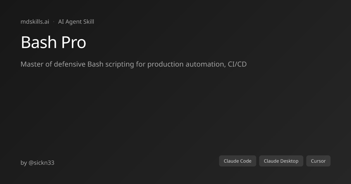 Bash Pro for Claude Code & Claude Desktop | mdskills.ai
