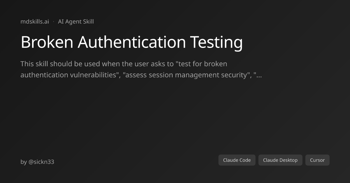 Broken Authentication Testing for Claude Code | mdskills.ai