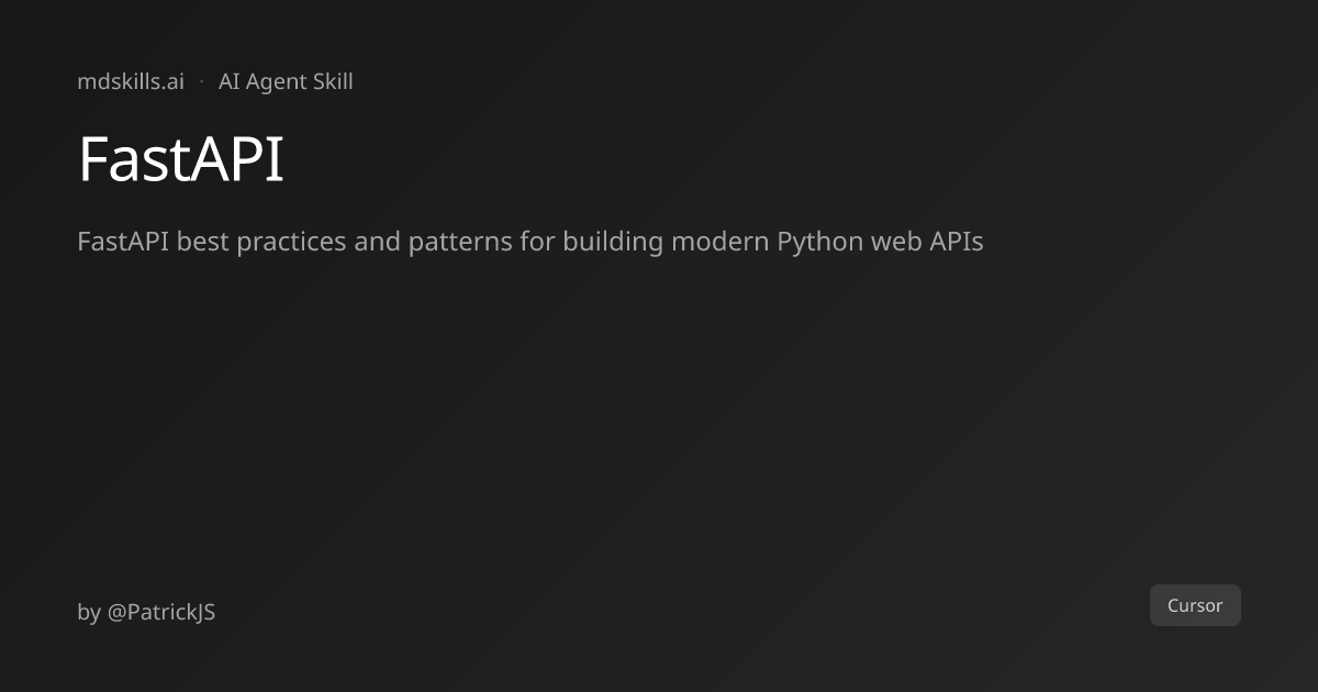 FastAPI for Cursor | mdskills.ai