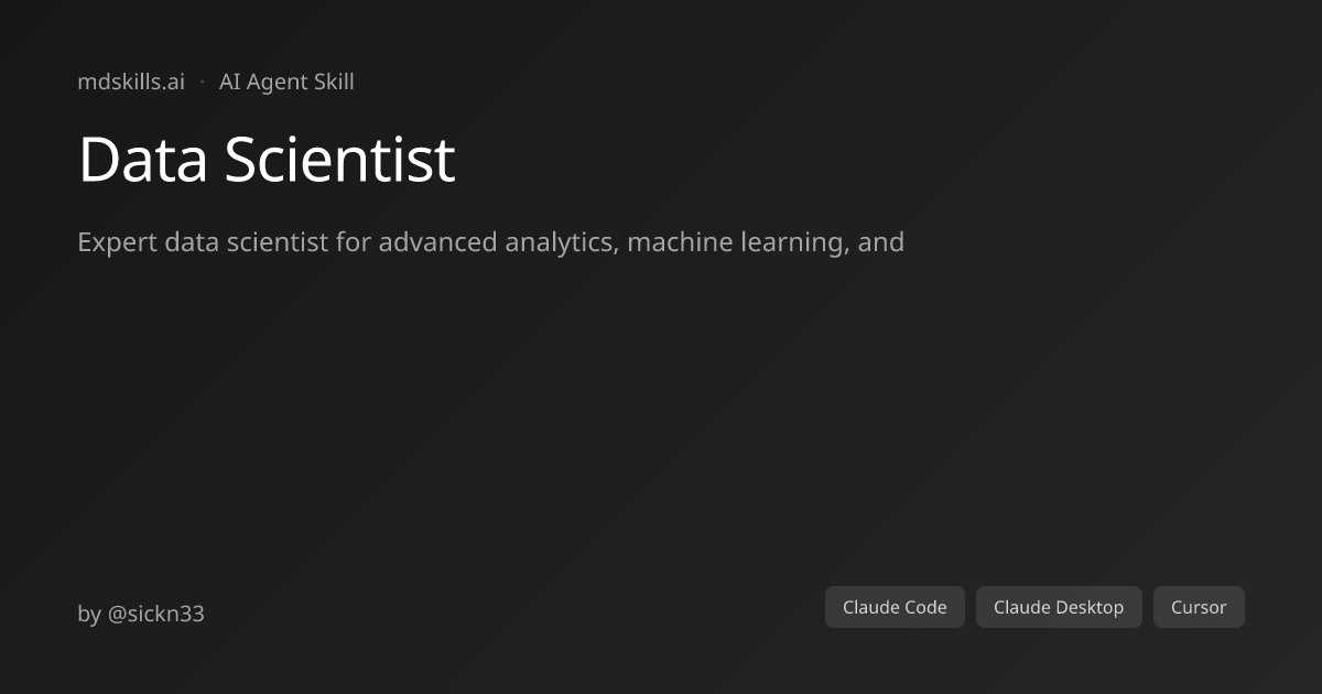 Data Scientist for Claude Code & Claude Desktop | mdskills.ai