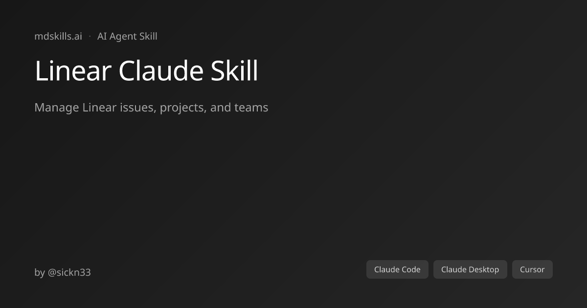 Linear Claude Skill for Claude Code | mdskills.ai