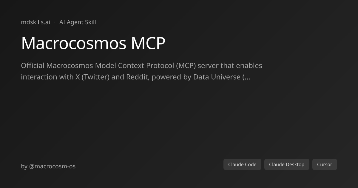 Macrocosmos MCP for Claude Code & Claude Desktop | mdskills.ai