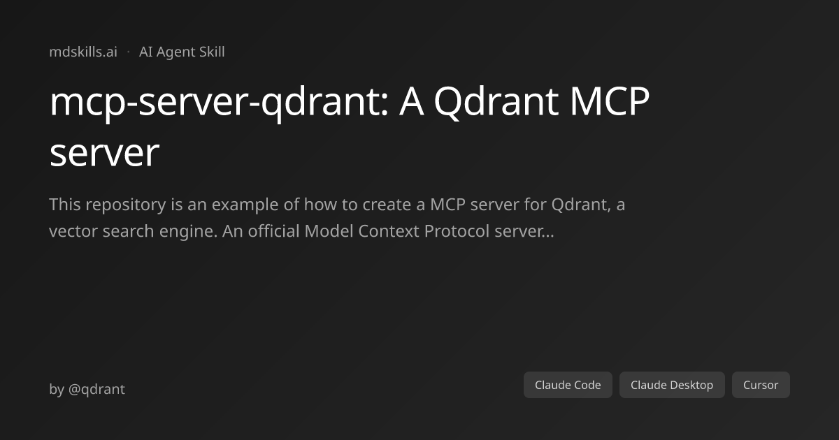 mcp-server-qdrant: A Qdrant MCP server for Claude Code | mdskills.ai