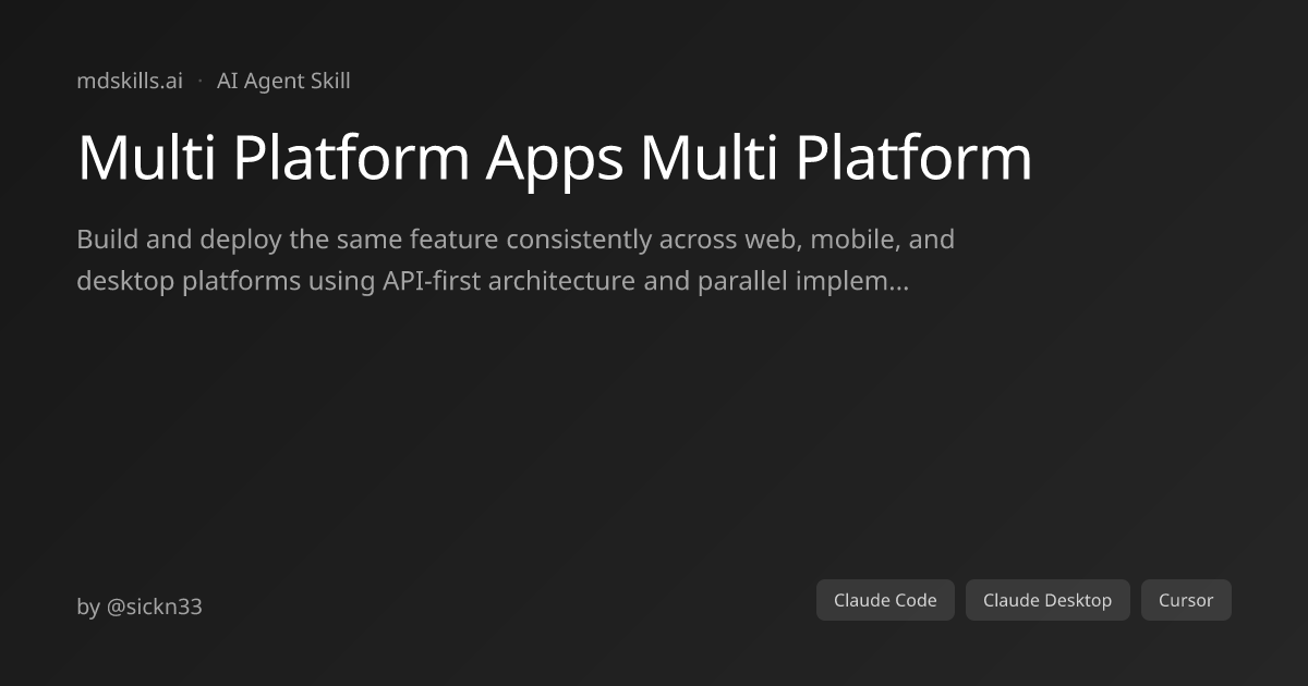 Multi Platform Apps Multi Platform for Claude Code | mdskills.ai