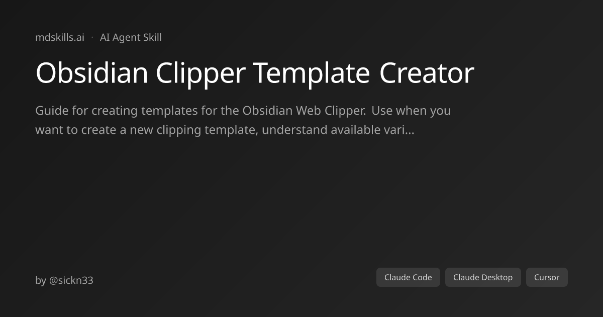 Obsidian Clipper Template Creator for Claude Code | mdskills.ai