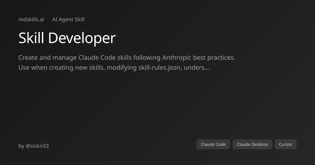 Skill Developer for Claude Code & Claude Desktop | mdskills.ai