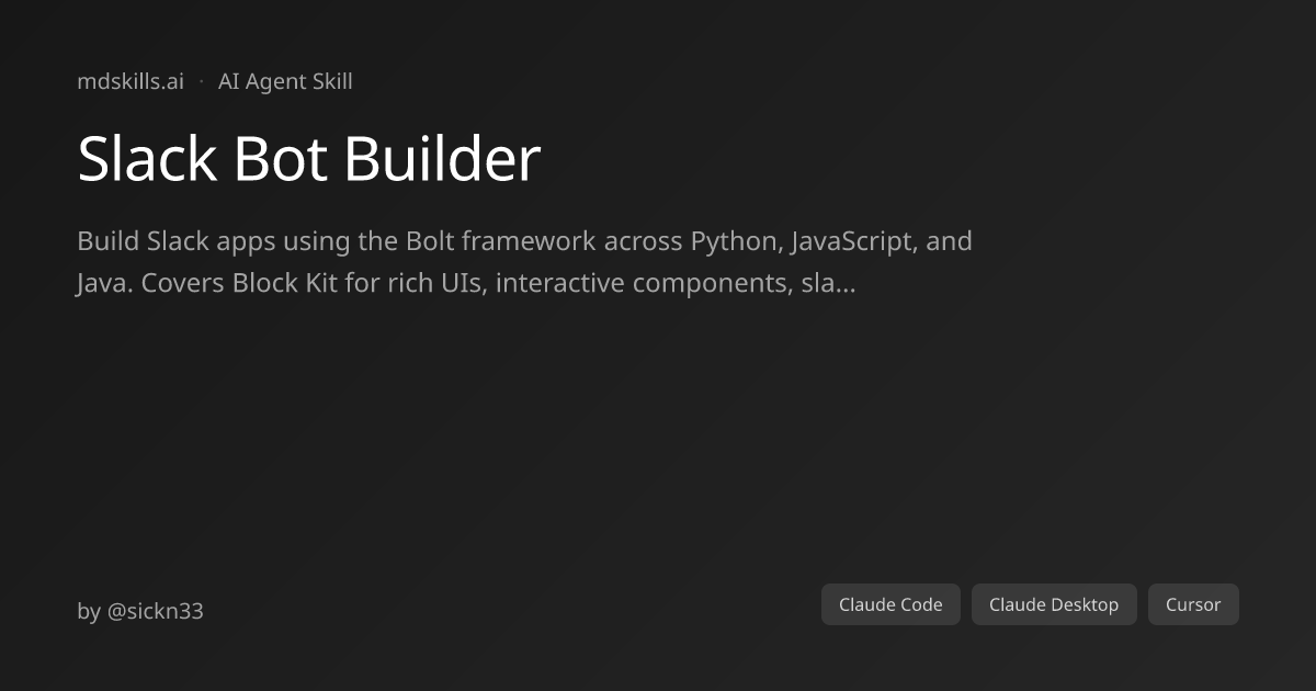 Slack Bot Builder for Claude Code & Claude Desktop | mdskills.ai