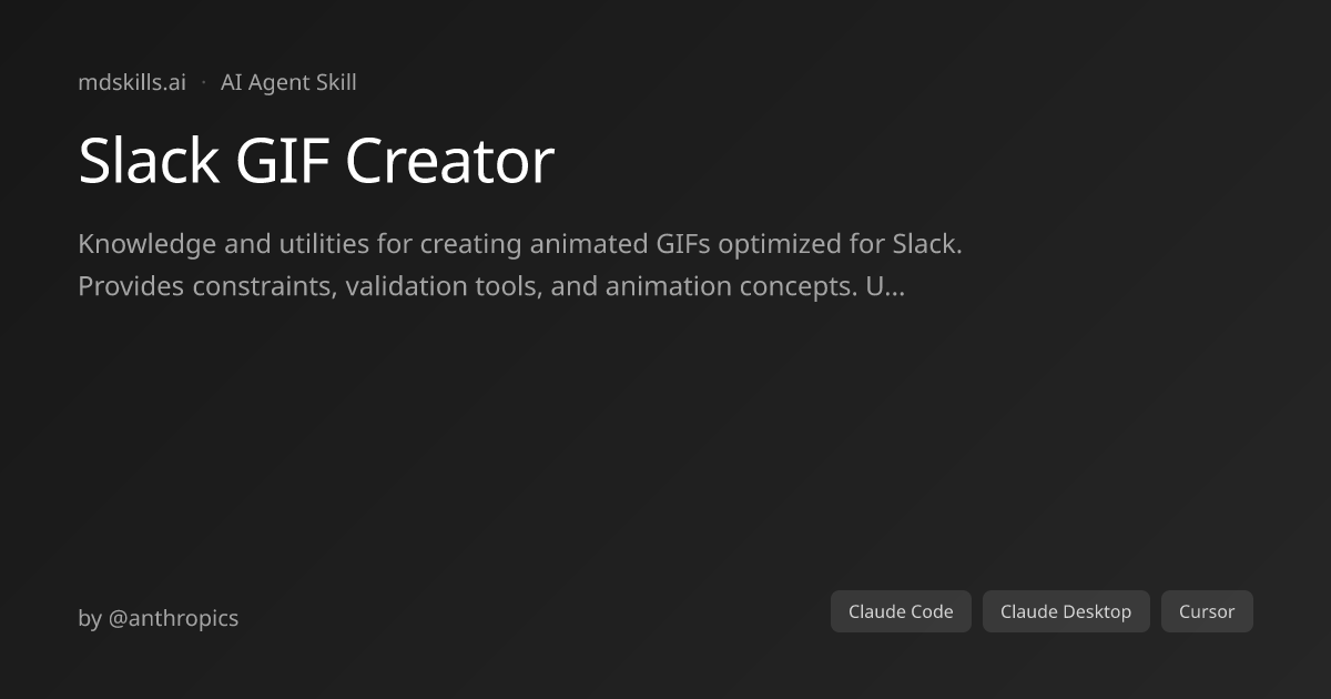 Slack GIF Creator for Claude Code & Claude Desktop | mdskills.ai