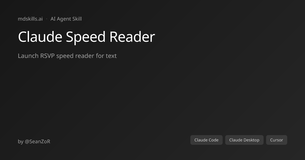 Claude Speed Reader for Claude Code | mdskills.ai