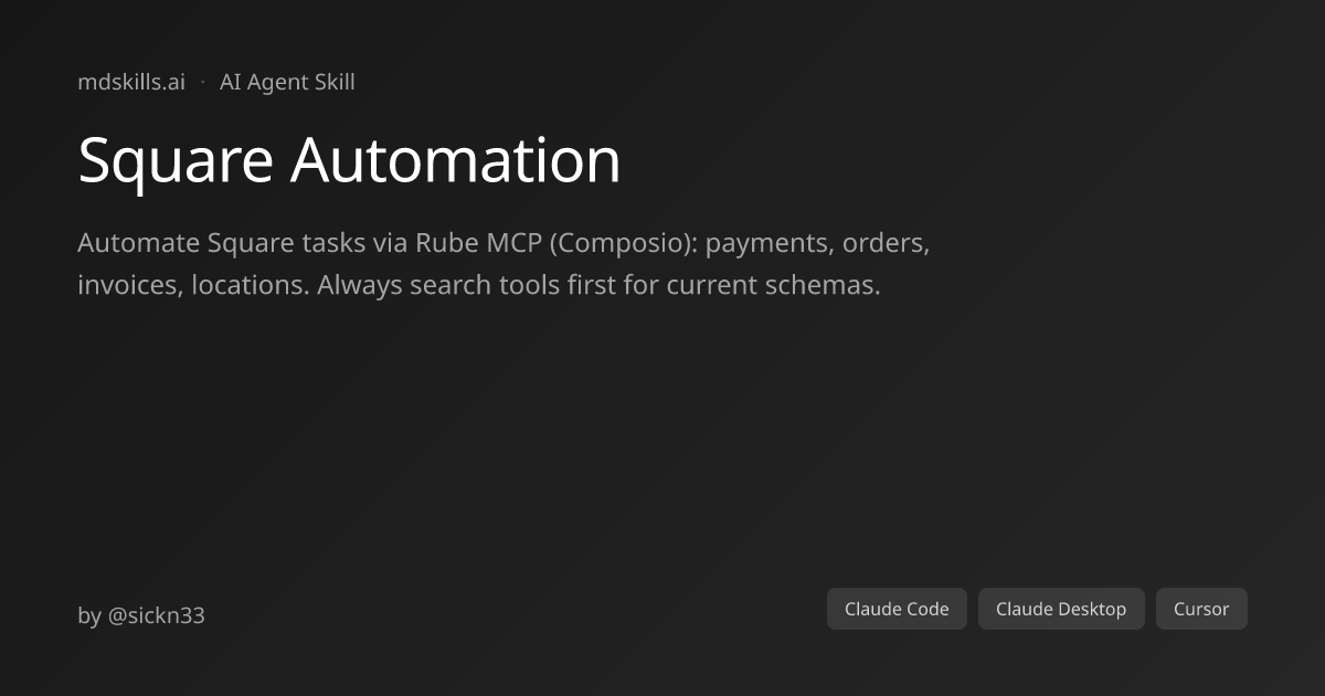 Square Automation for Claude Code & Claude Desktop | mdskills.ai