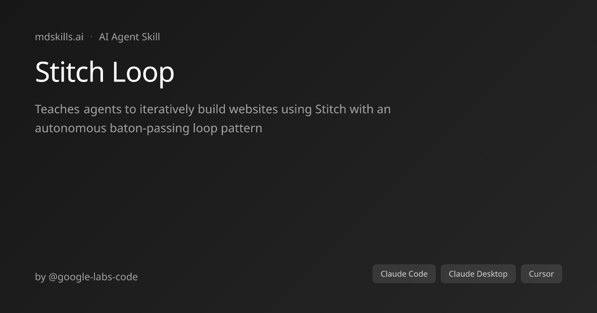 Stitch Loop for Claude Code & Claude Desktop | mdskills.ai