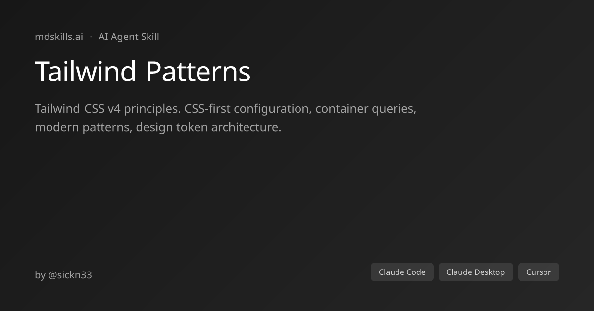 Tailwind Patterns for Claude Code & Claude Desktop | mdskills.ai