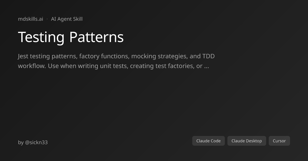 Testing Patterns for Claude Code & Claude Desktop | mdskills.ai