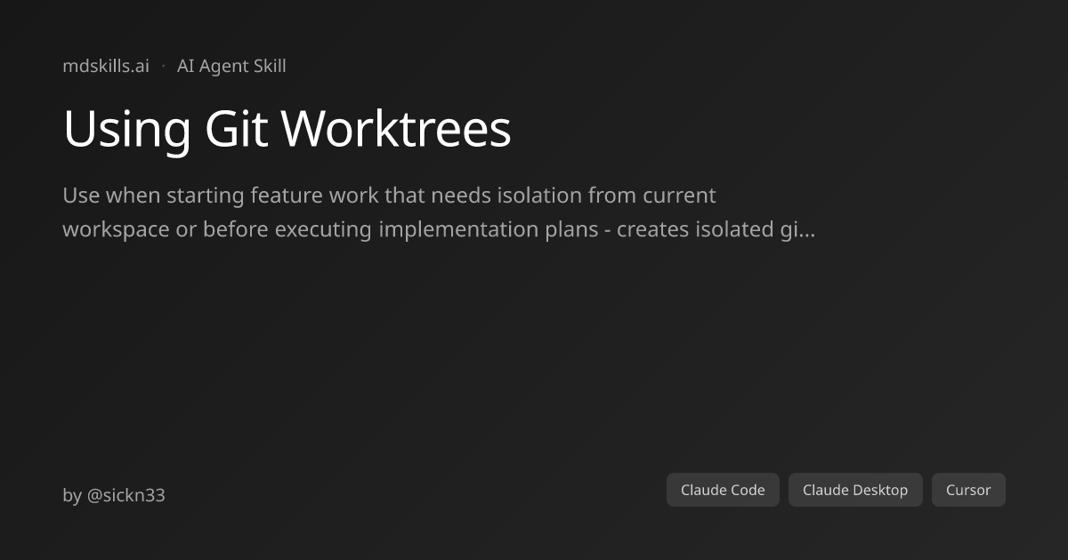 Using Git Worktrees for Claude Code | mdskills.ai