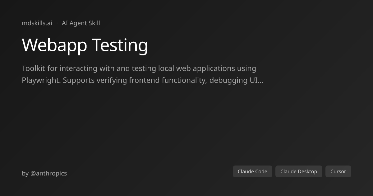 Webapp Testing for Claude Code & Claude Desktop | mdskills.ai