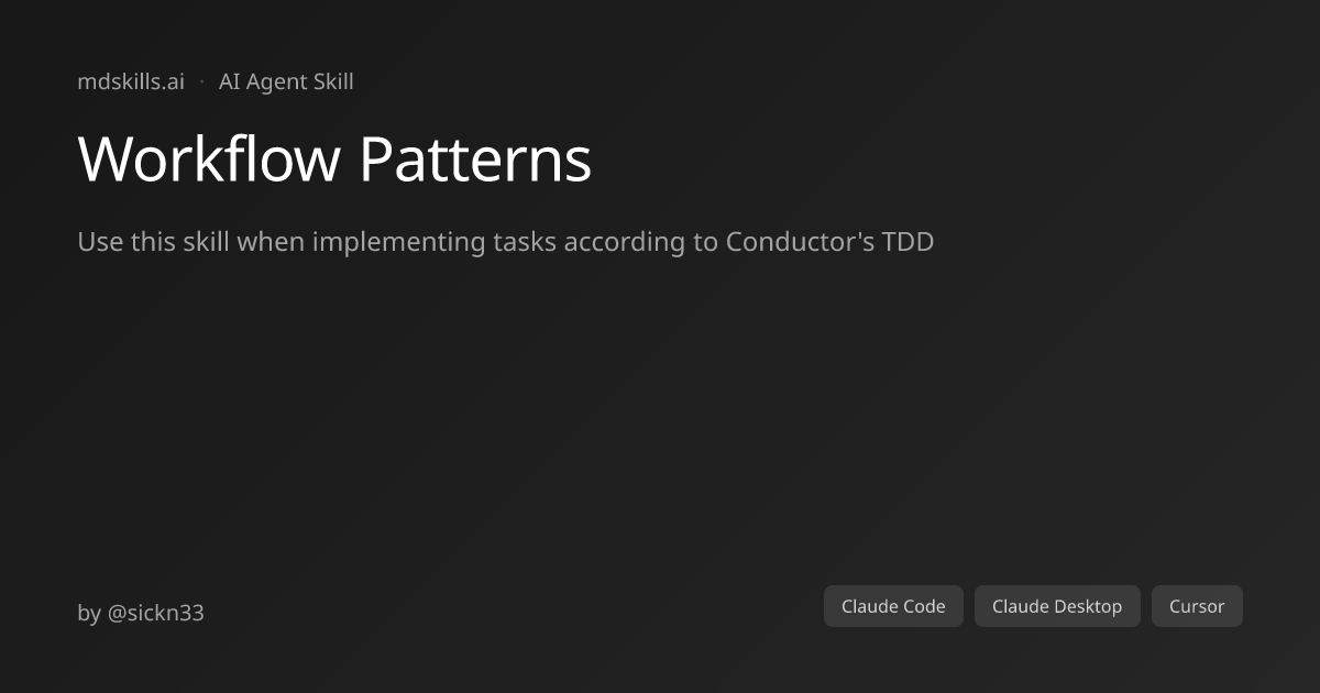 Workflow Patterns for Claude Code & Claude Desktop | mdskills.ai