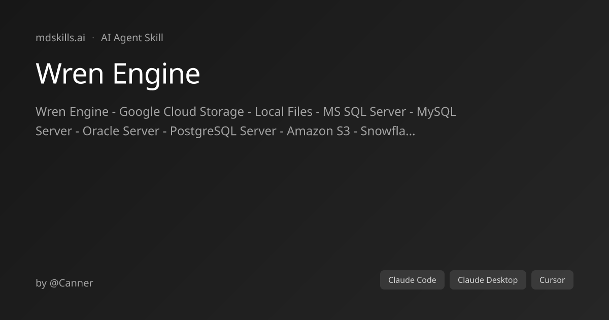 Wren Engine for Claude Code & Claude Desktop | mdskills.ai